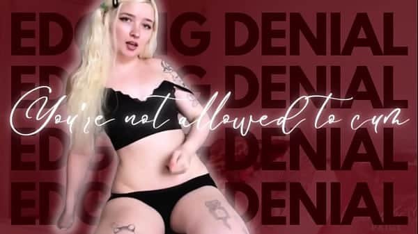 You’re Not Allowed To Cum